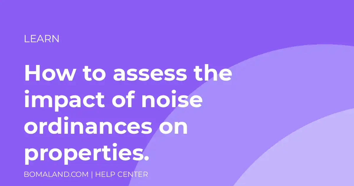 How to assess the impact of noise ordinances on properties.