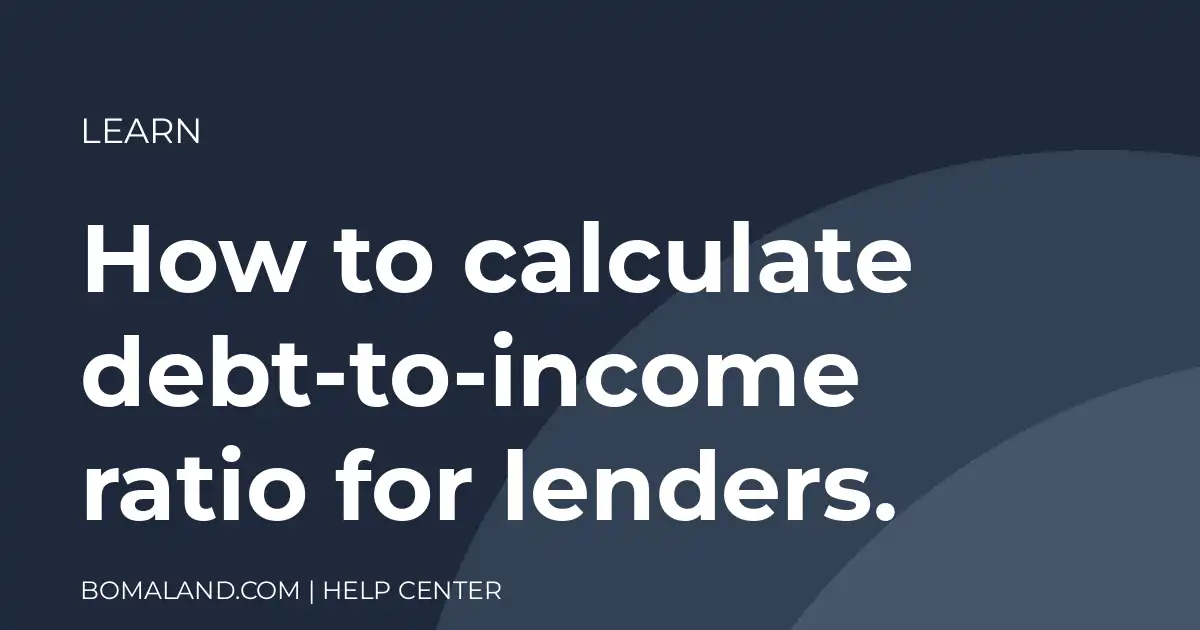 How to calculate debt-to-income ratio for lenders.