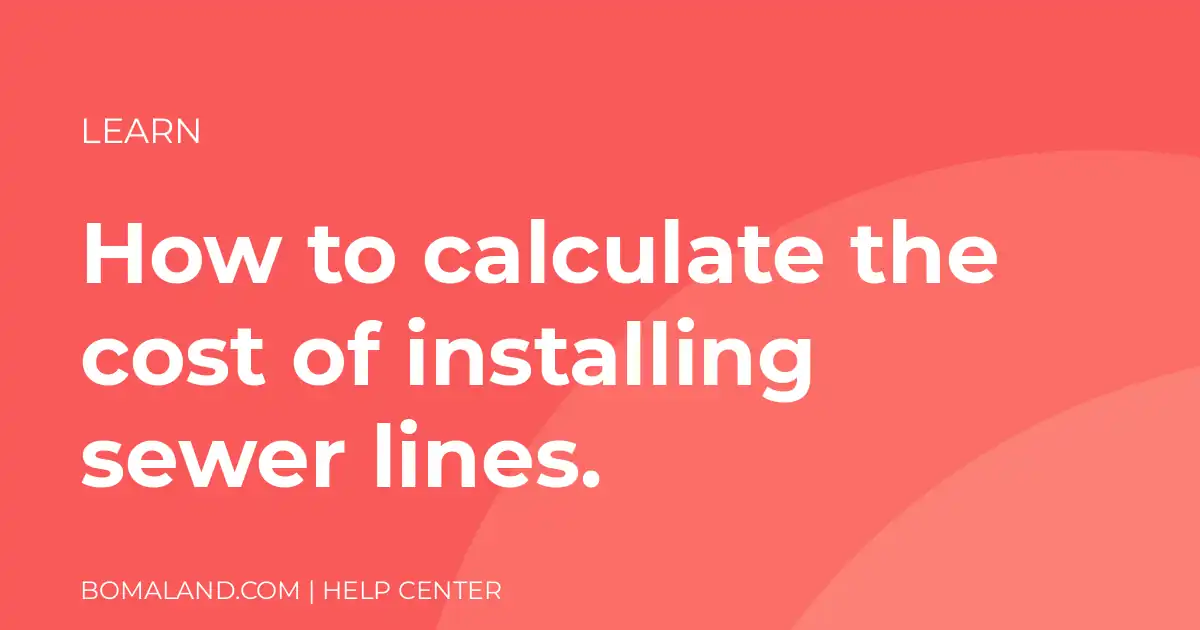 How to calculate the cost of installing sewer lines.