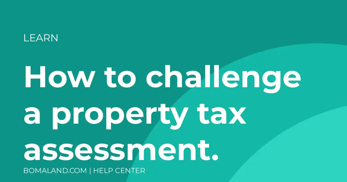 How to challenge a property tax assessment.