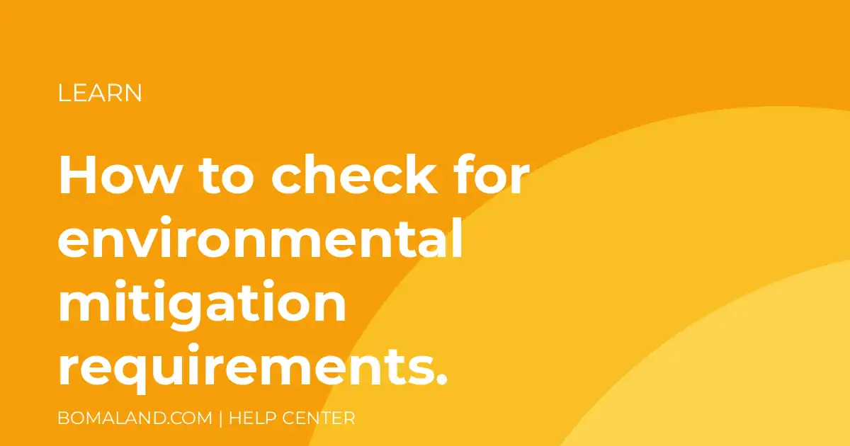 How to check for environmental mitigation requirements.