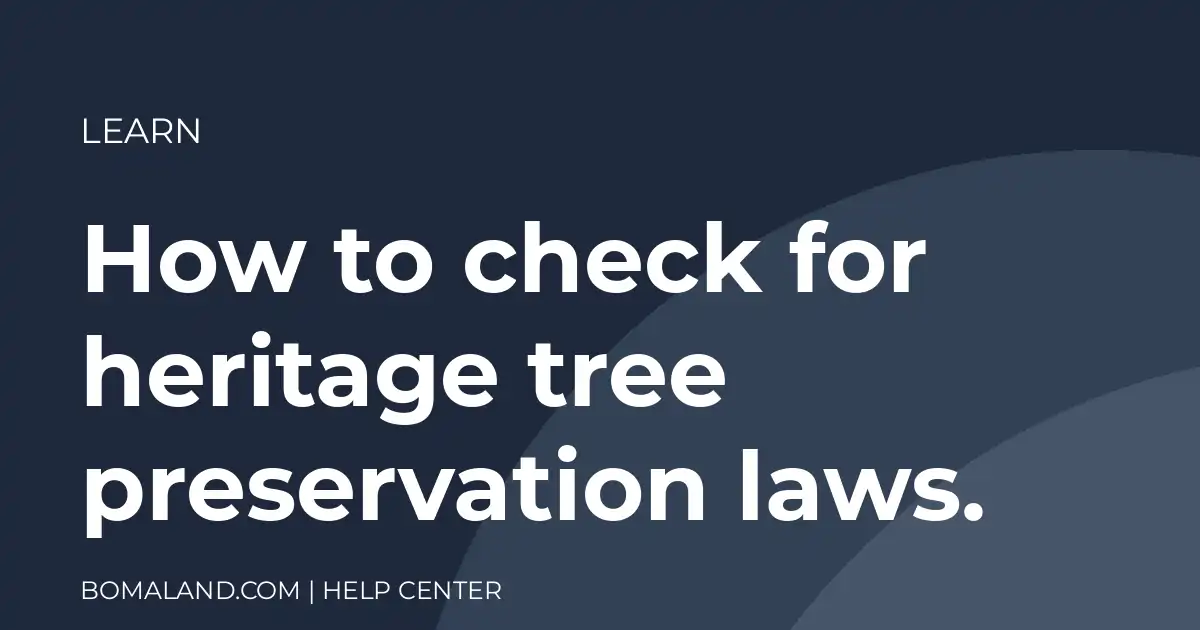 How to check for heritage tree preservation laws.