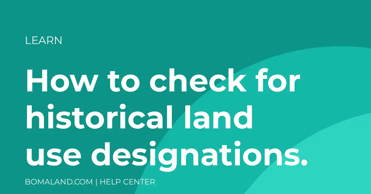How to check for historical land use designations.