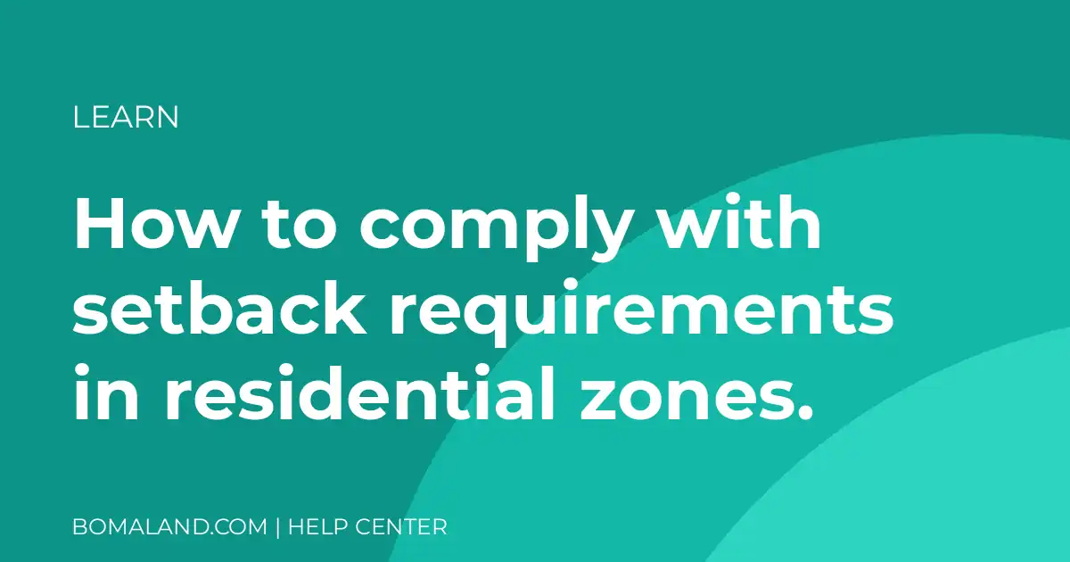 How to comply with setback requirements in residential zones.