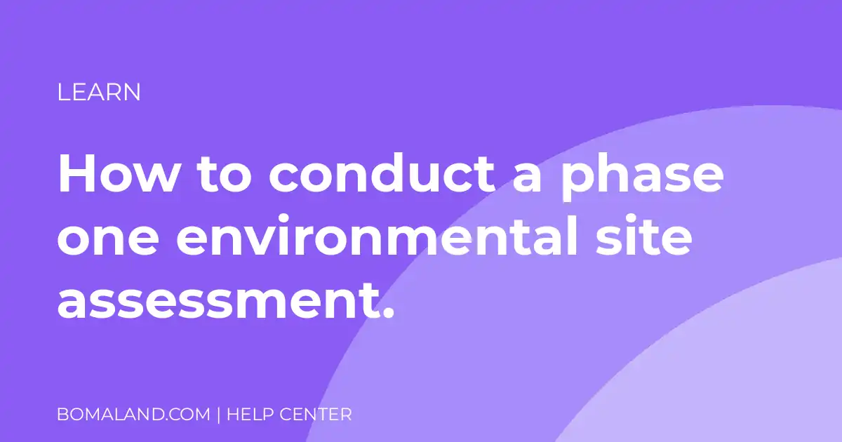 How to conduct a phase one environmental site assessment.