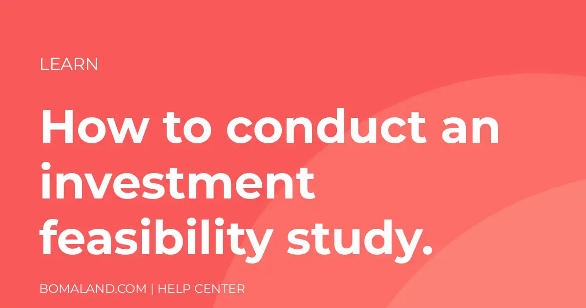 How to conduct an investment feasibility study.