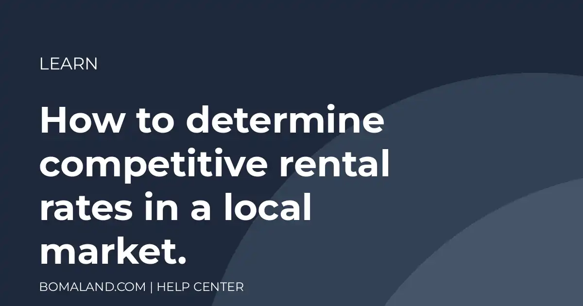 How to determine competitive rental rates in a local market.