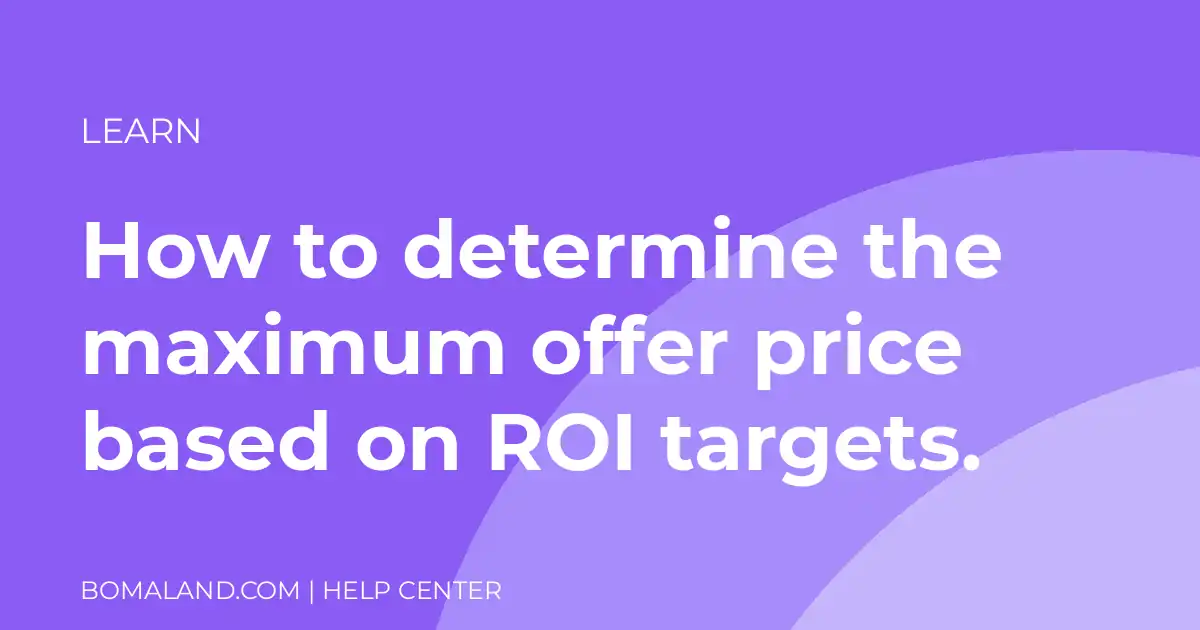 How to determine the maximum offer price based on ROI targets.