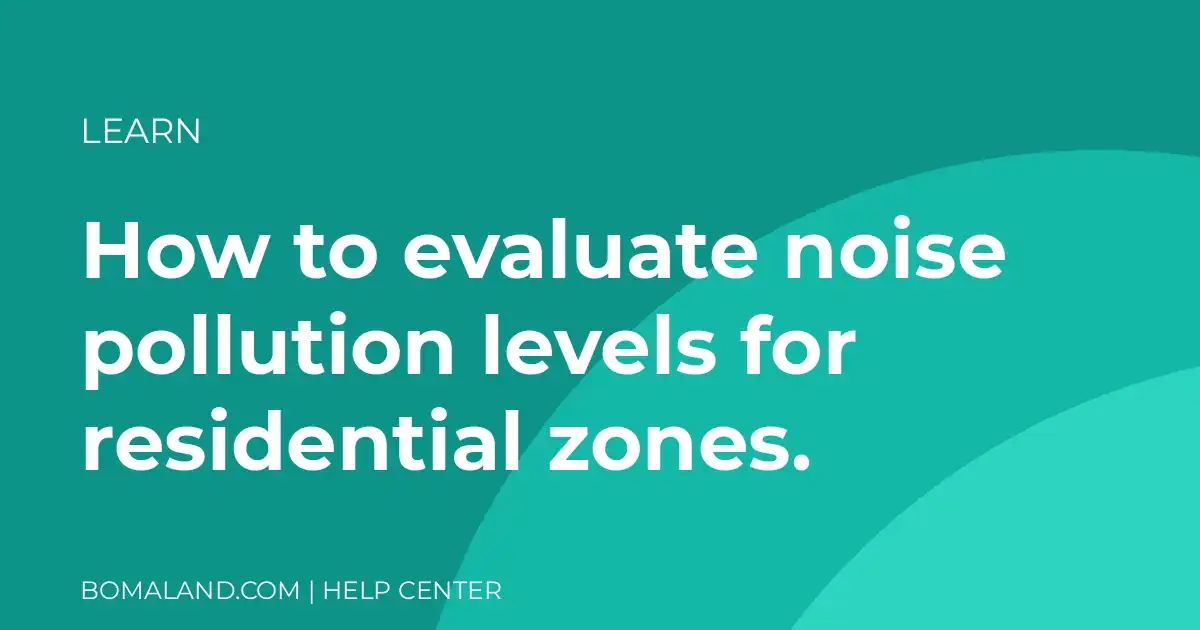 How to evaluate noise pollution levels for residential zones.