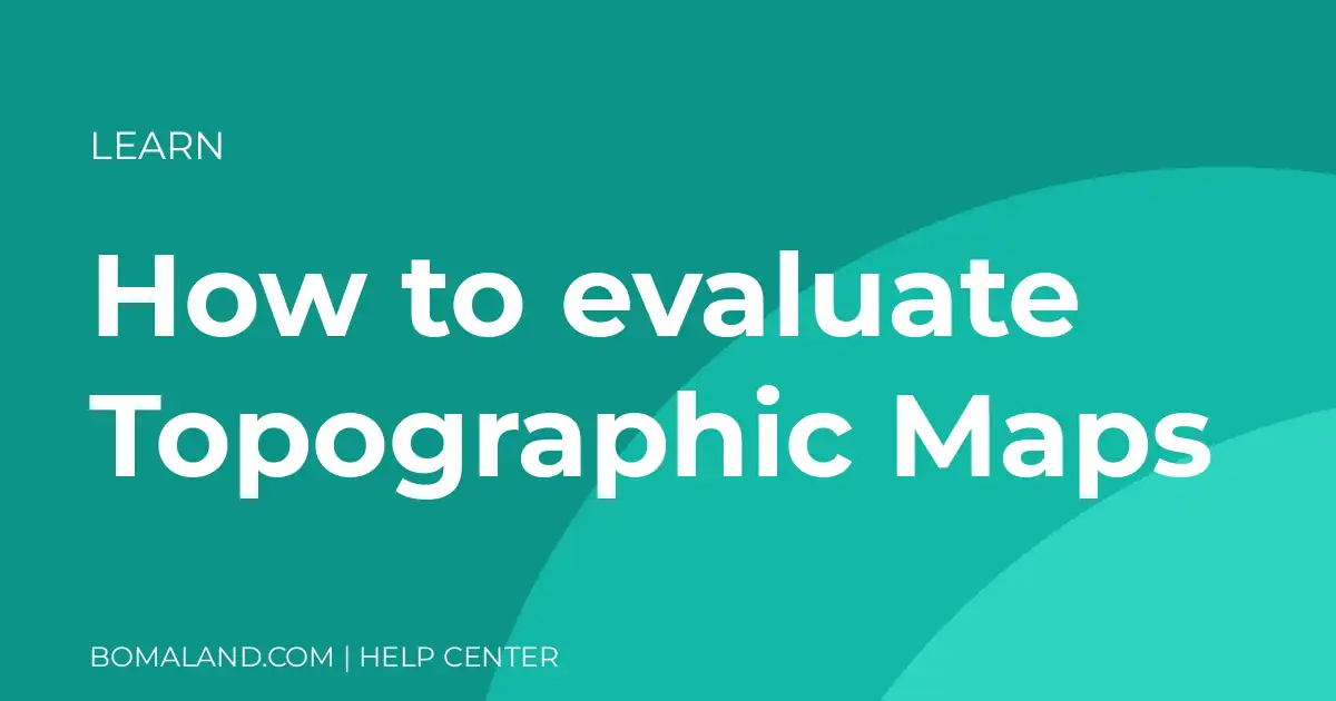 How to evaluate Topographic Maps