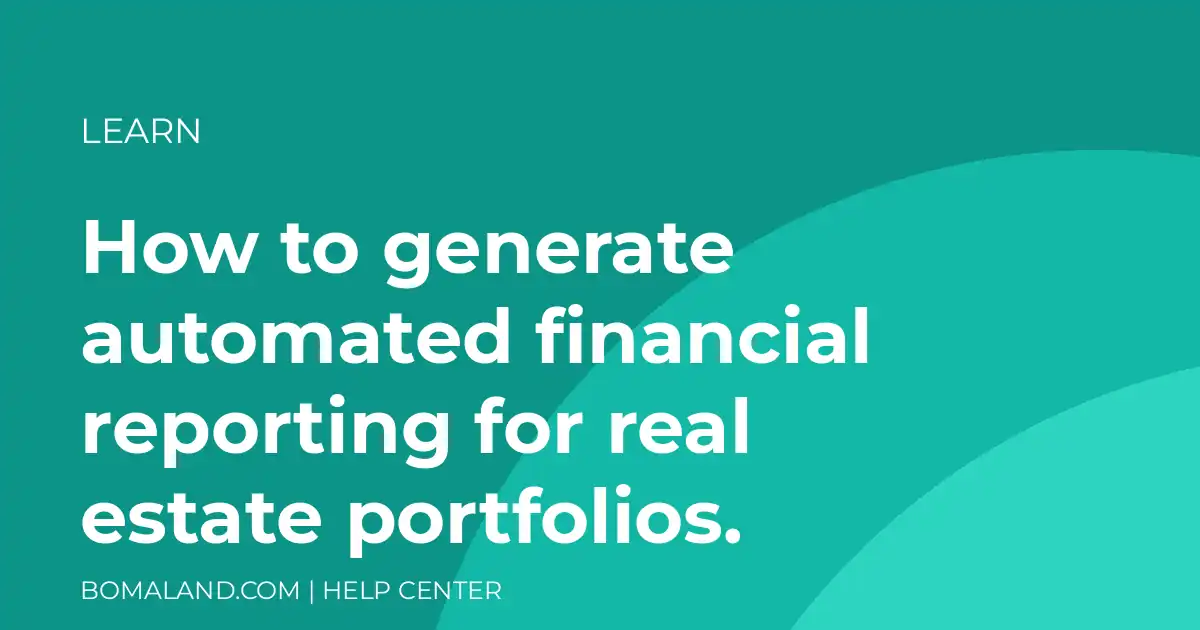 How to generate automated financial reporting for real estate portfolios.
