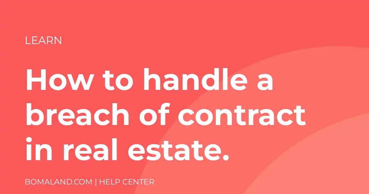 How to handle a breach of contract in real estate.