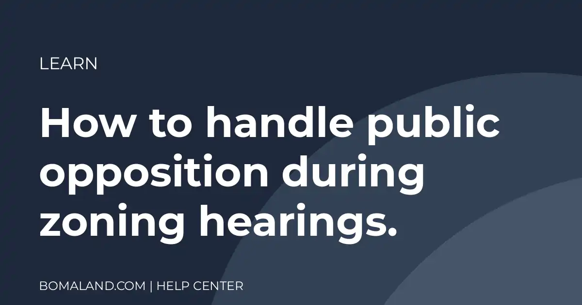 How to handle public opposition during zoning hearings.