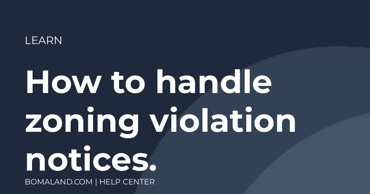 How to handle zoning violation notices.