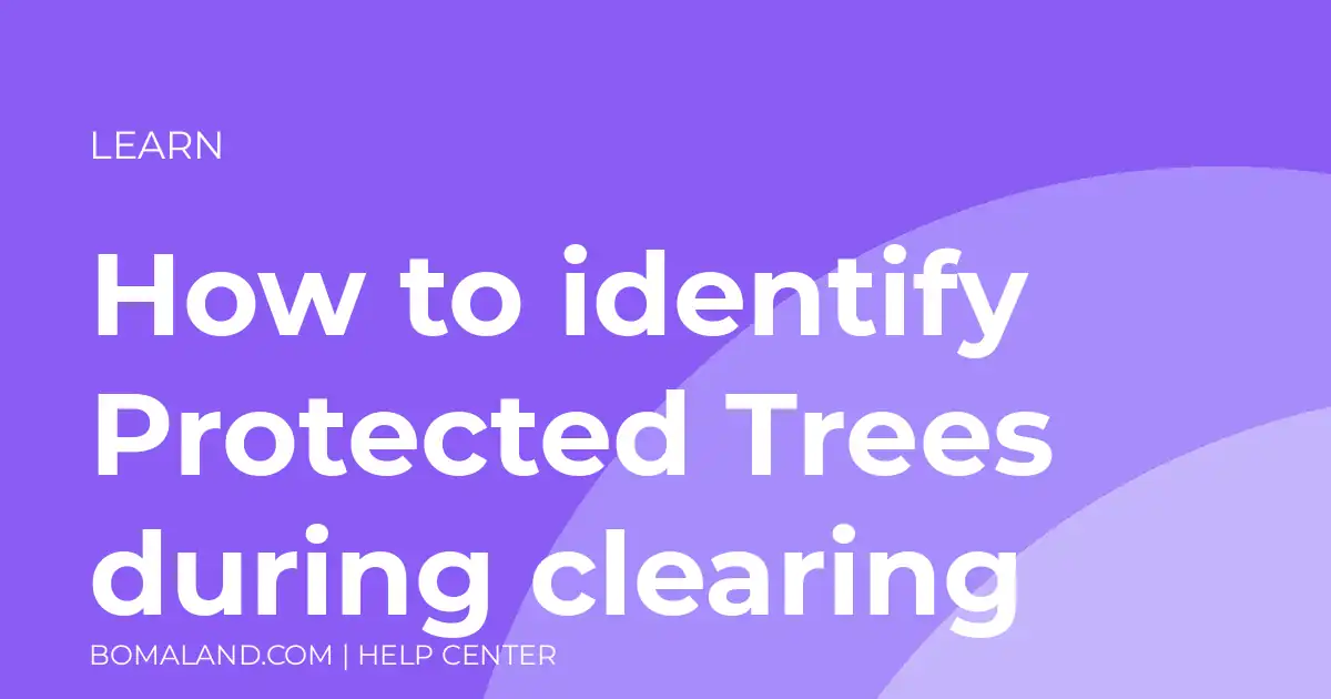 How to identify Protected Trees during clearing