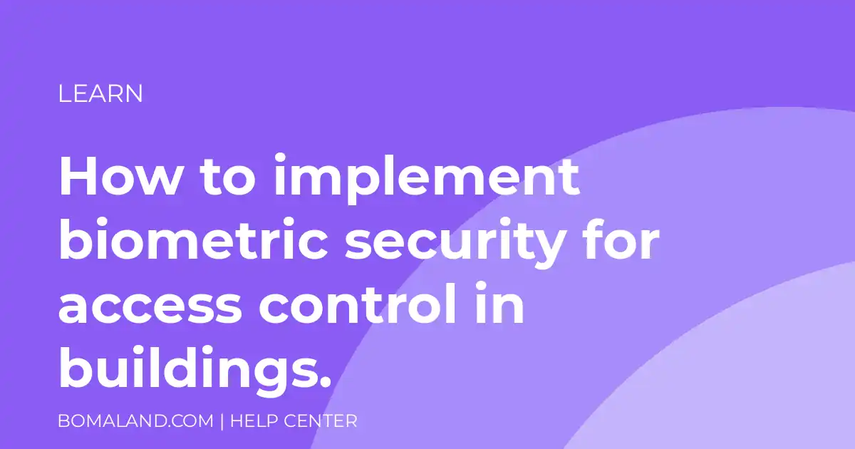 How to implement biometric security for access control in buildings.