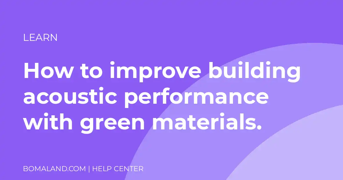 How to improve building acoustic performance with green materials.