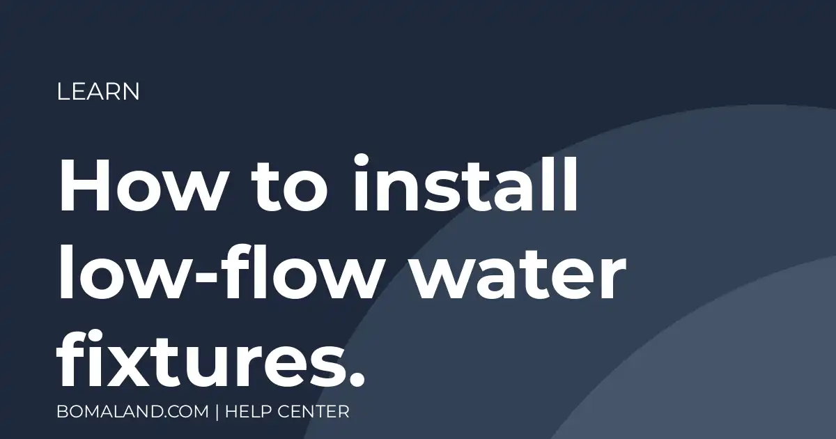 How to install low-flow water fixtures.