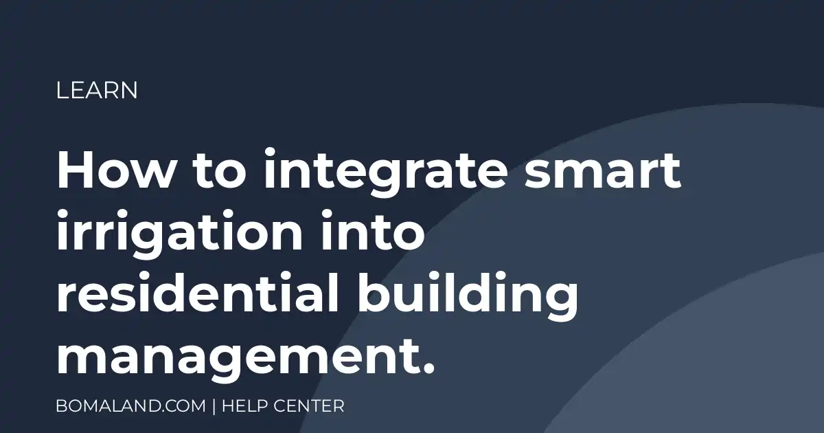 How to integrate smart irrigation into residential building management.