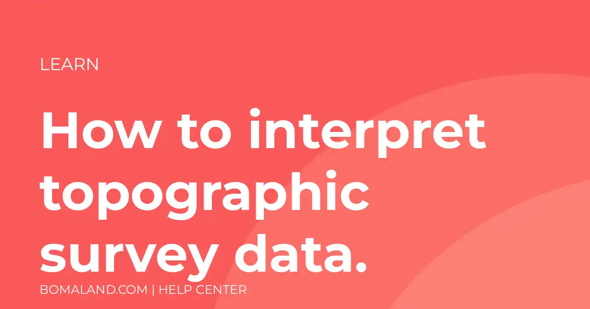 How to interpret topographic survey data.