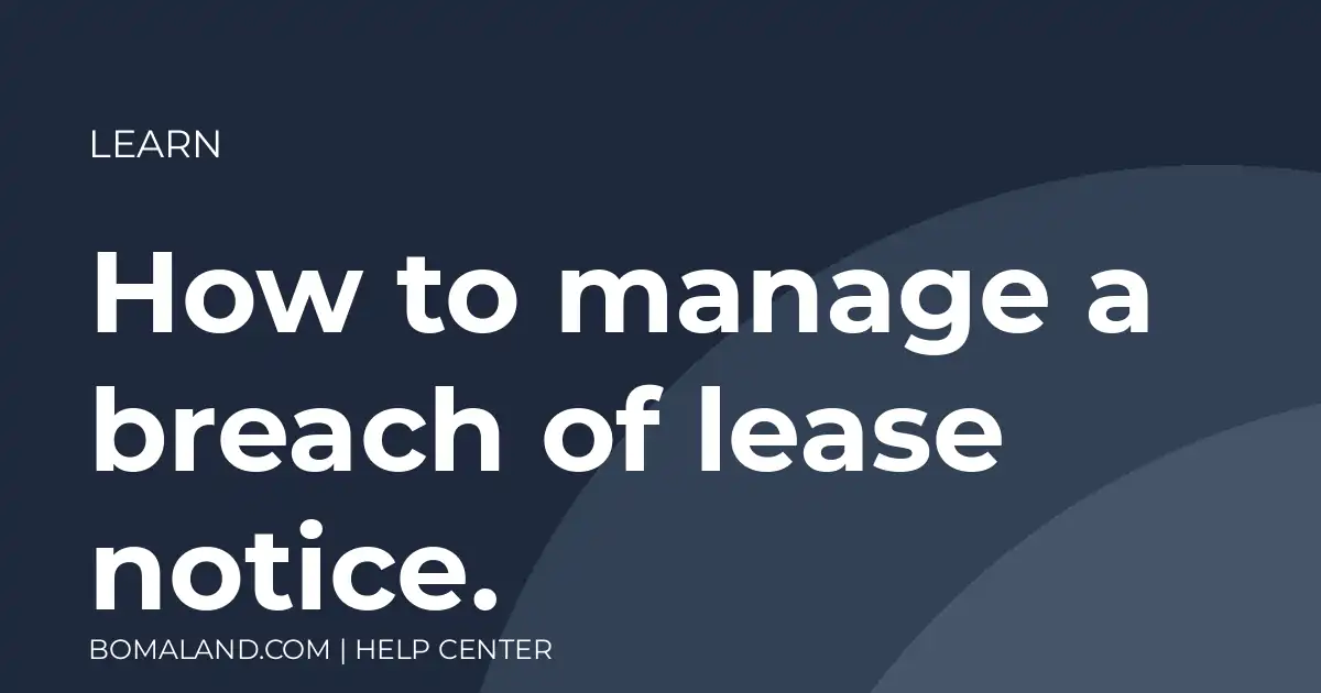 How to manage a breach of lease notice.