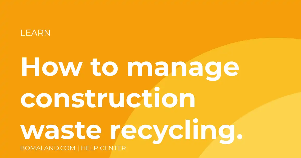 How to manage construction waste recycling.