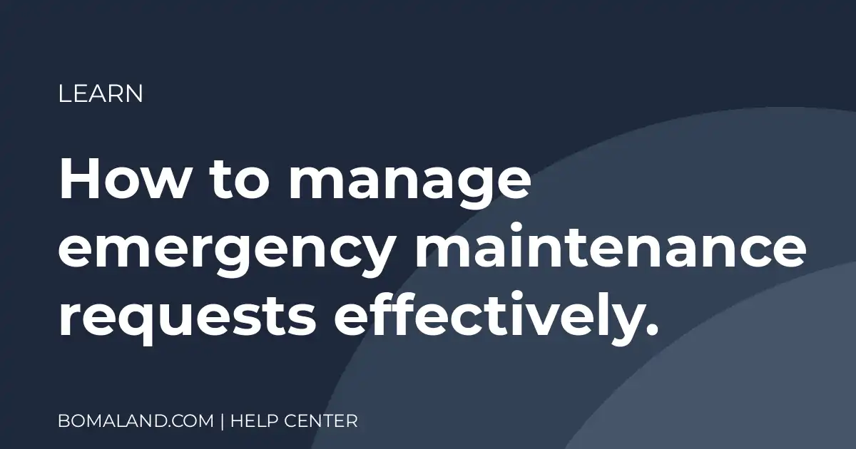 How to manage emergency maintenance requests effectively.