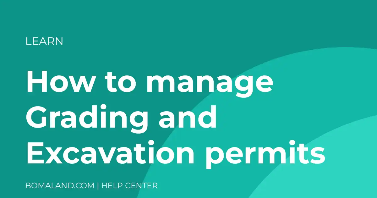 How to manage Grading and Excavation permits