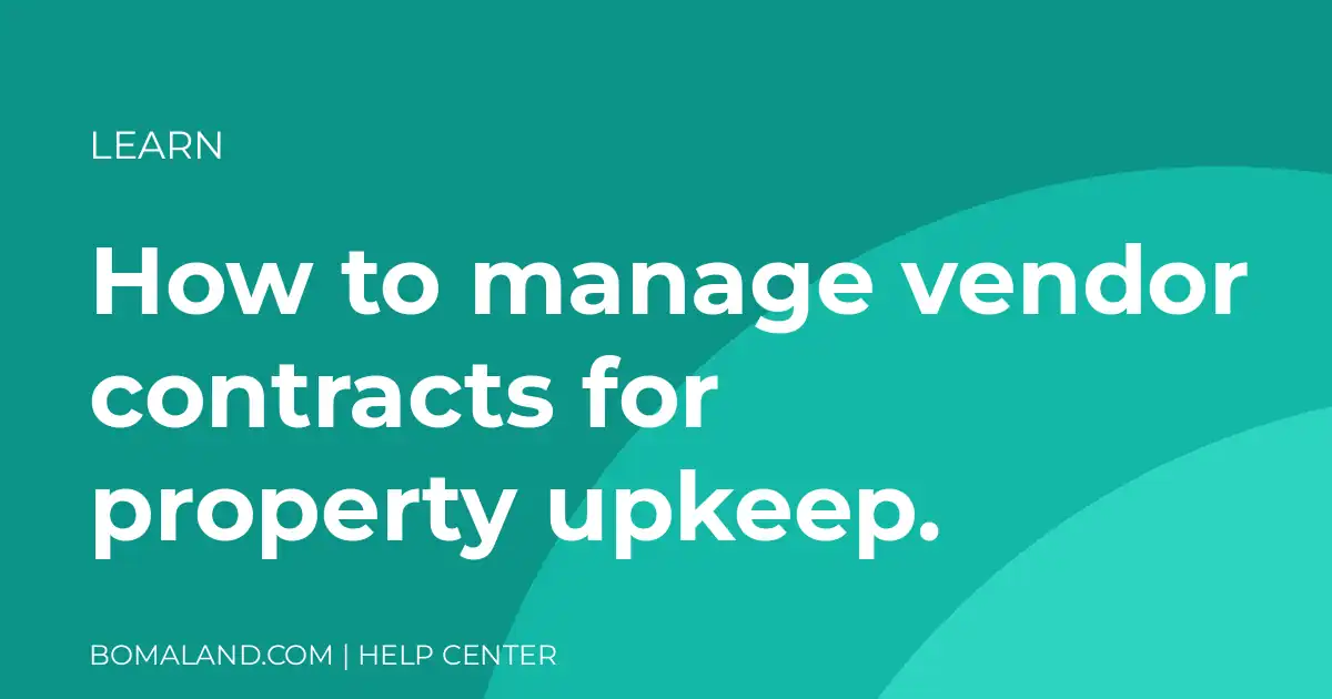 How to manage vendor contracts for property upkeep.
