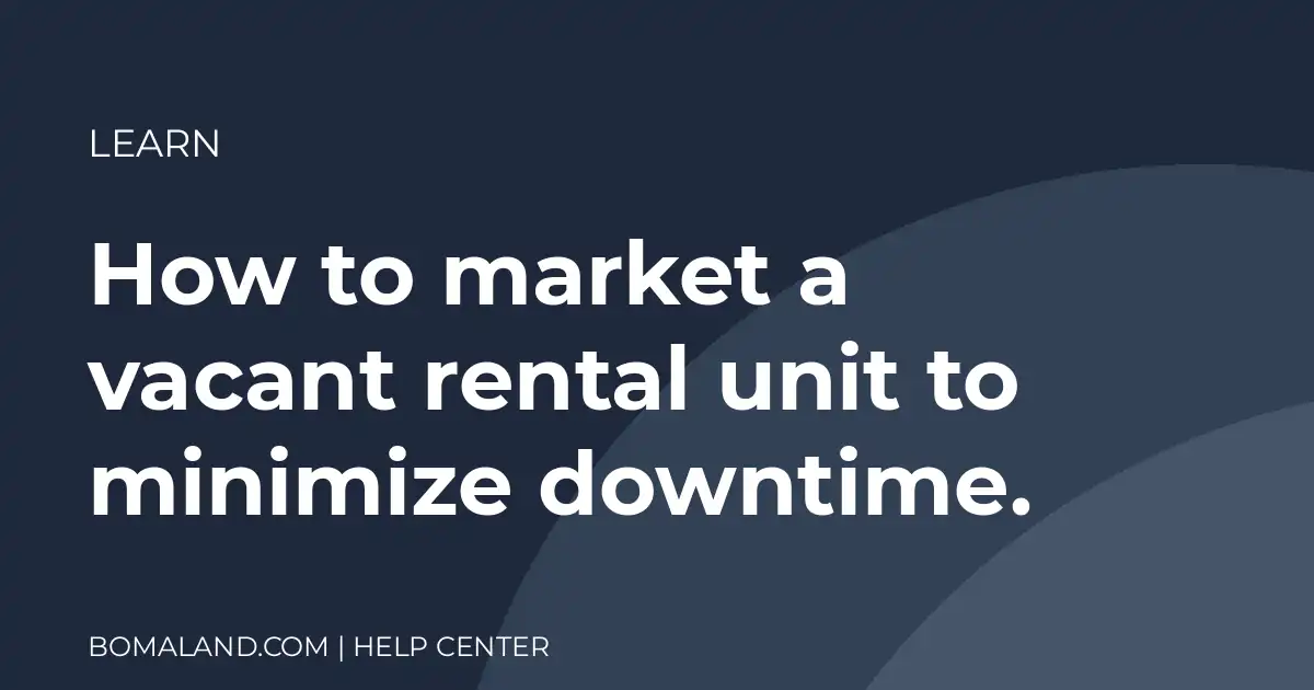 How to market a vacant rental unit to minimize downtime.