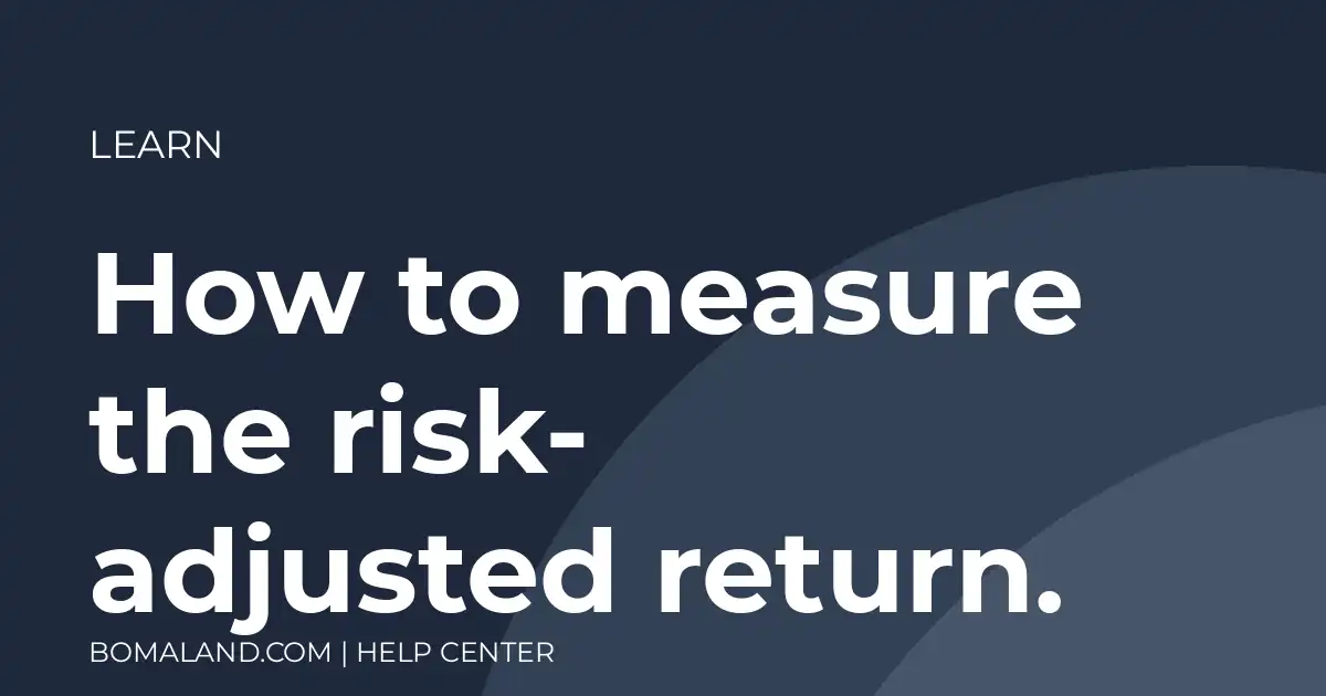 How to measure the risk-adjusted return.