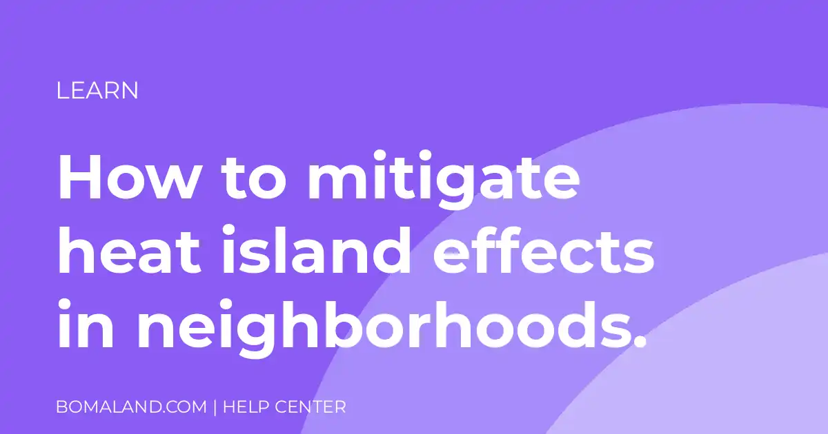 How to mitigate heat island effects in neighborhoods.