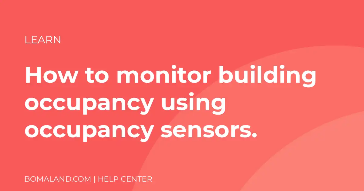 How to monitor building occupancy using occupancy sensors.