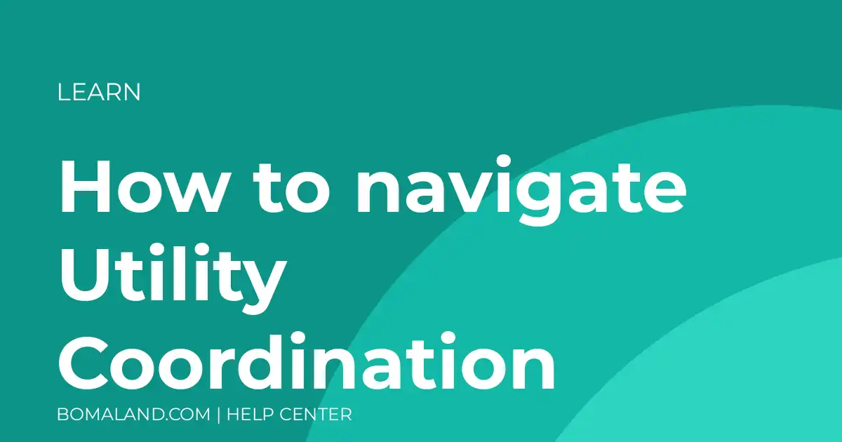 How to navigate Utility Coordination