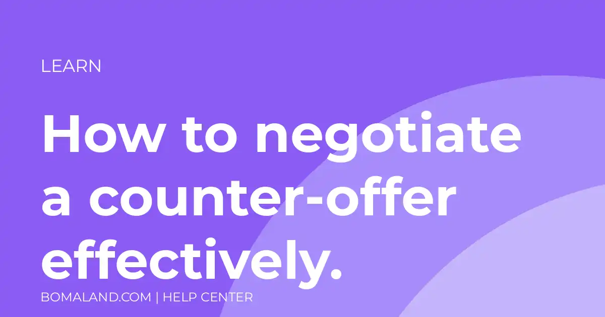 How to negotiate a counter-offer effectively.
