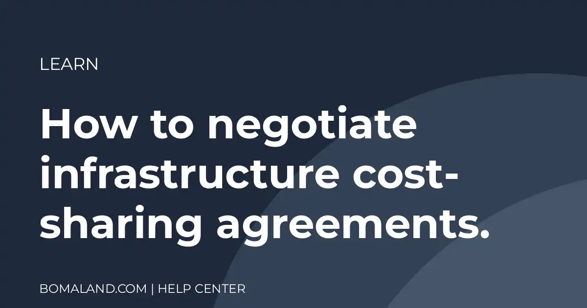 How to negotiate infrastructure cost-sharing agreements.