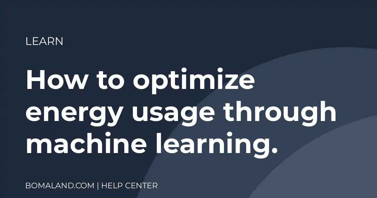 How to optimize energy usage through machine learning.
