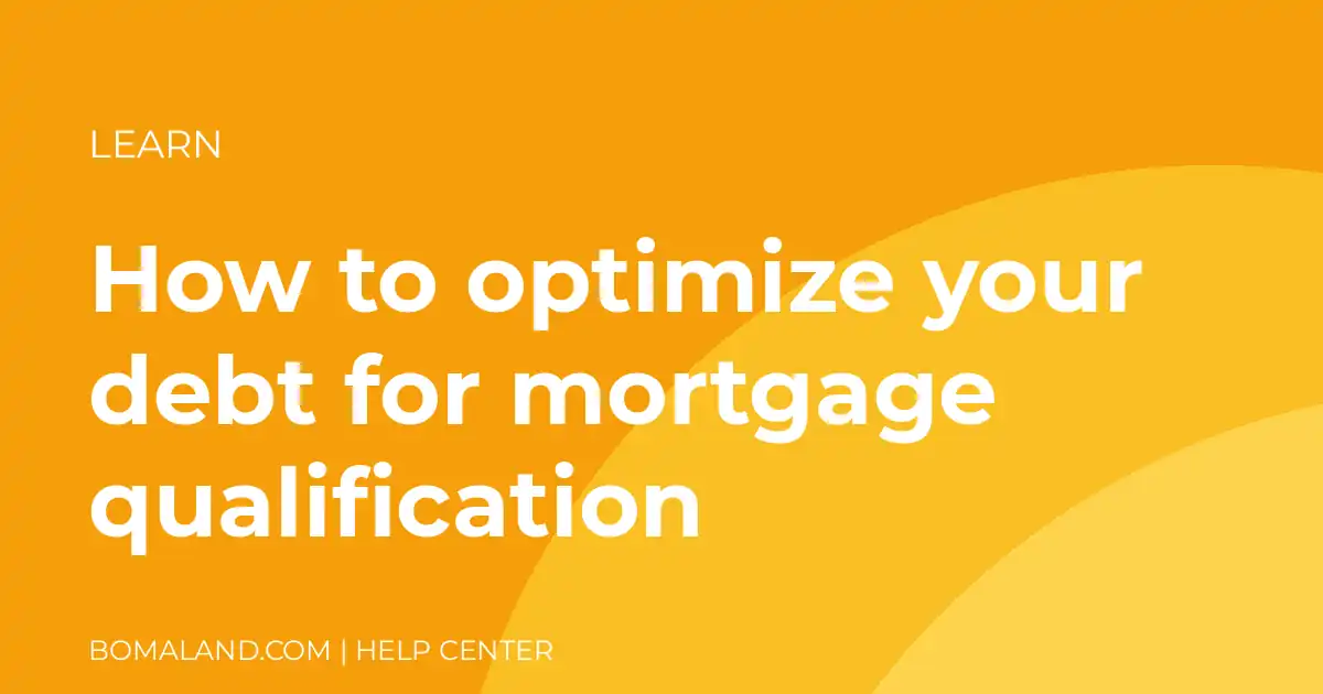 How to optimize your debt for mortgage qualification
