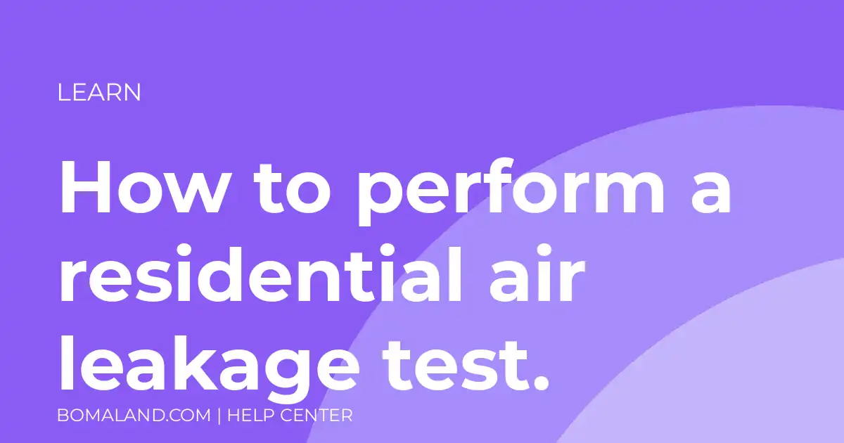 How to perform a residential air leakage test.