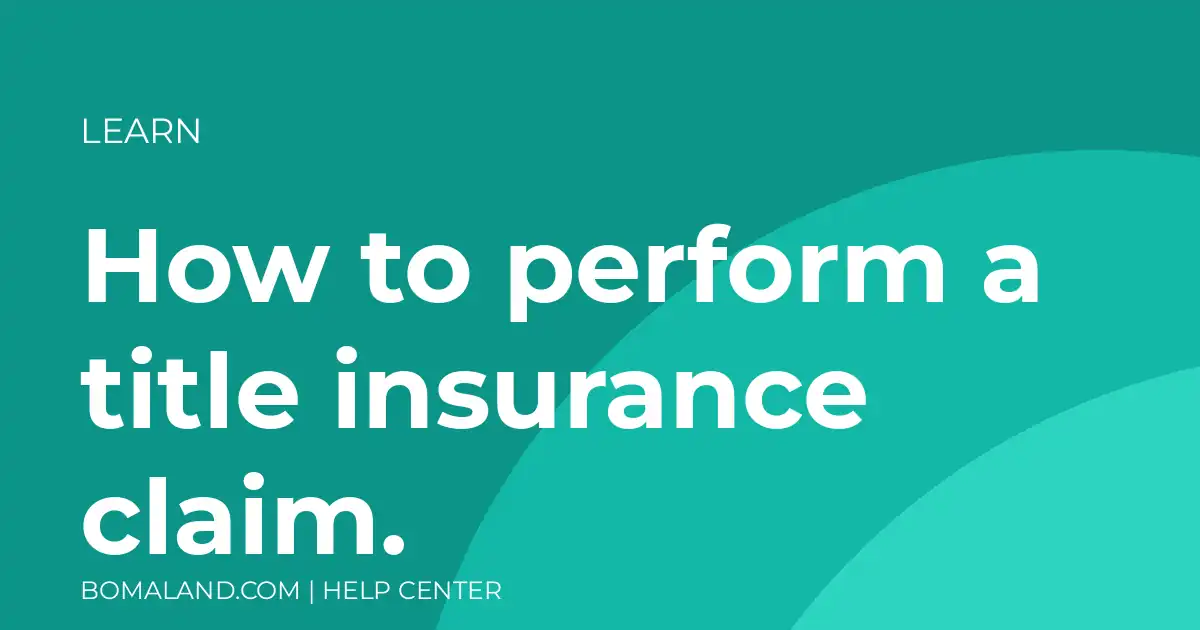 How to perform a title insurance claim.