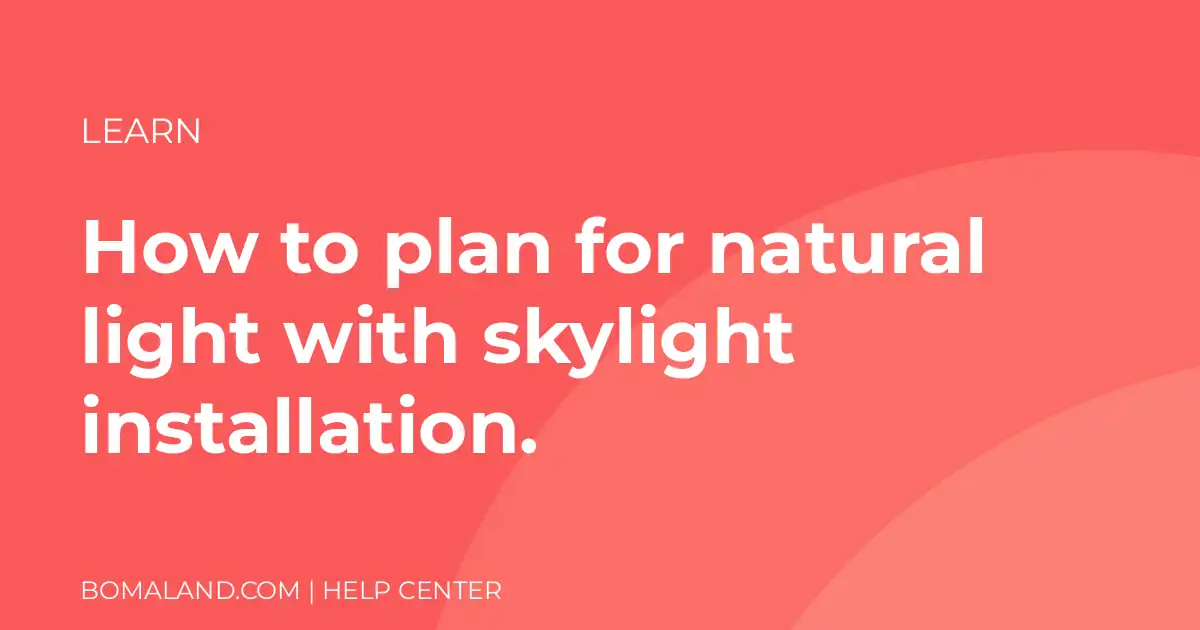 How to plan for natural light with skylight installation.