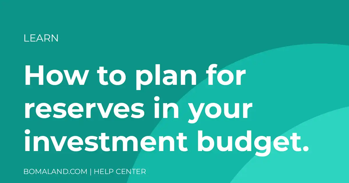 How to plan for reserves in your investment budget.