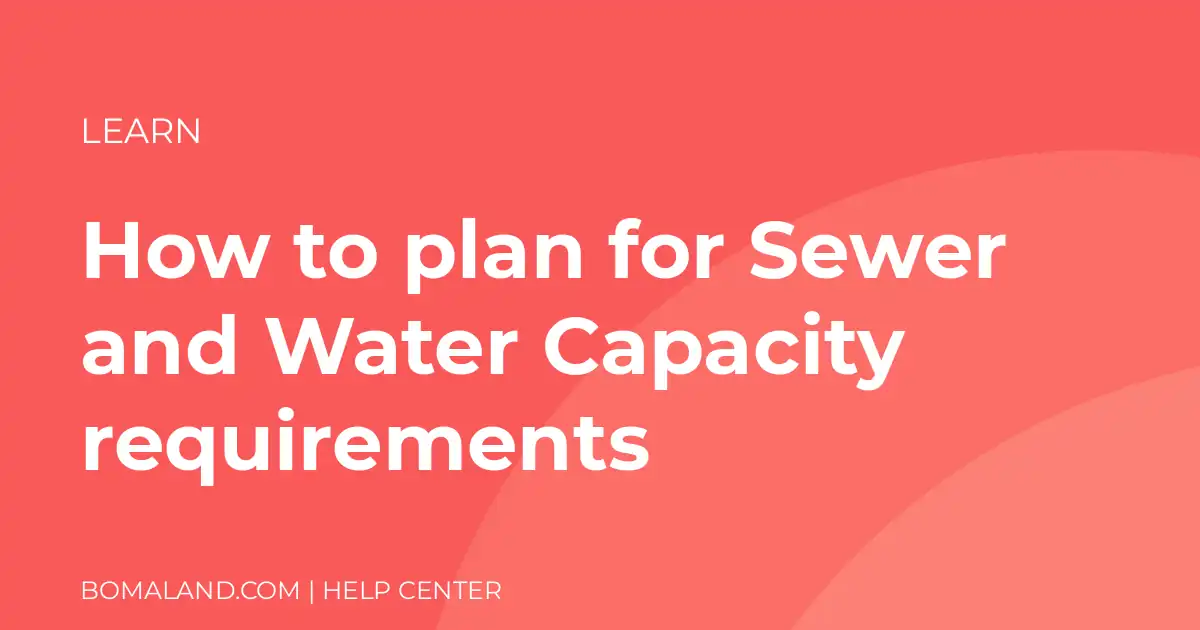 How to plan for Sewer and Water Capacity requirements