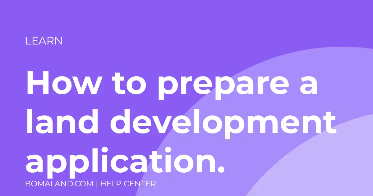 How to prepare a land development application.