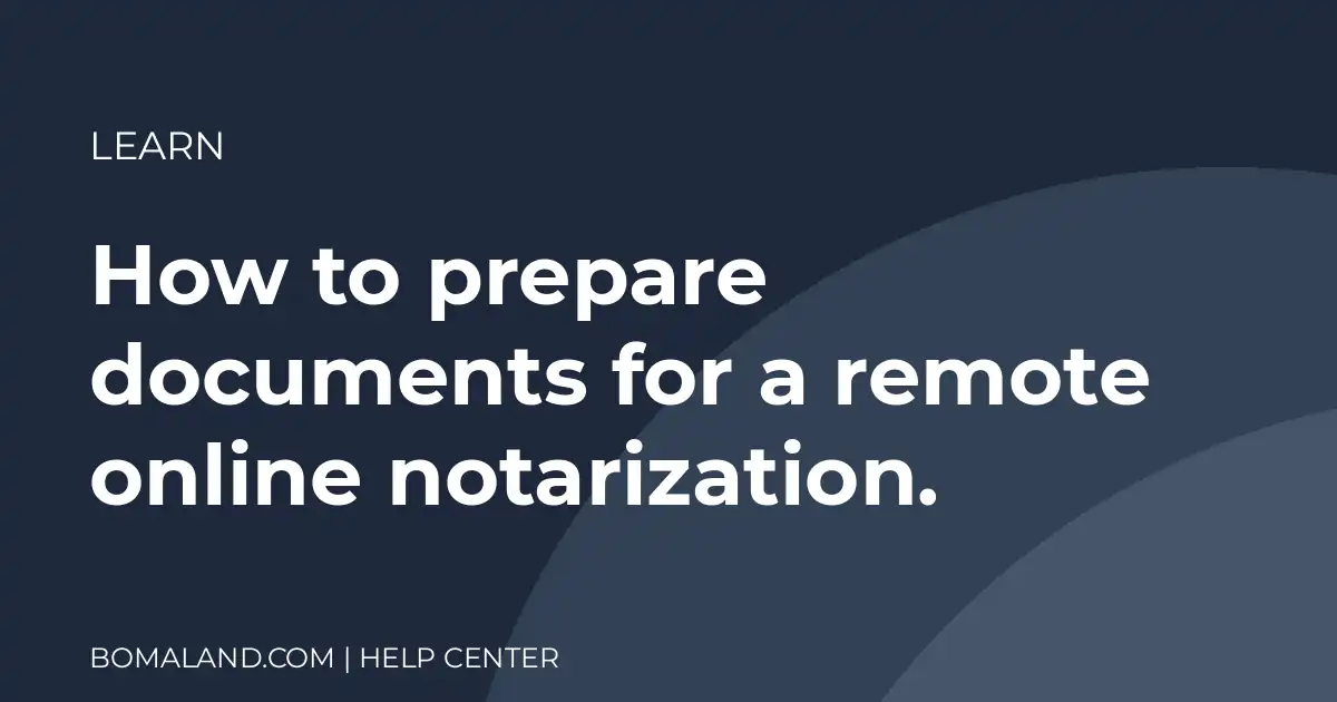 How to prepare documents for a remote online notarization.