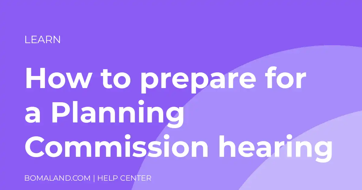 How to prepare for a Planning Commission hearing