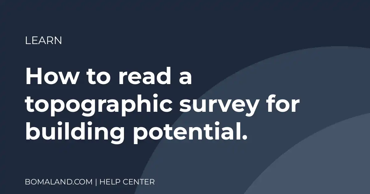 How to read a topographic survey for building potential.
