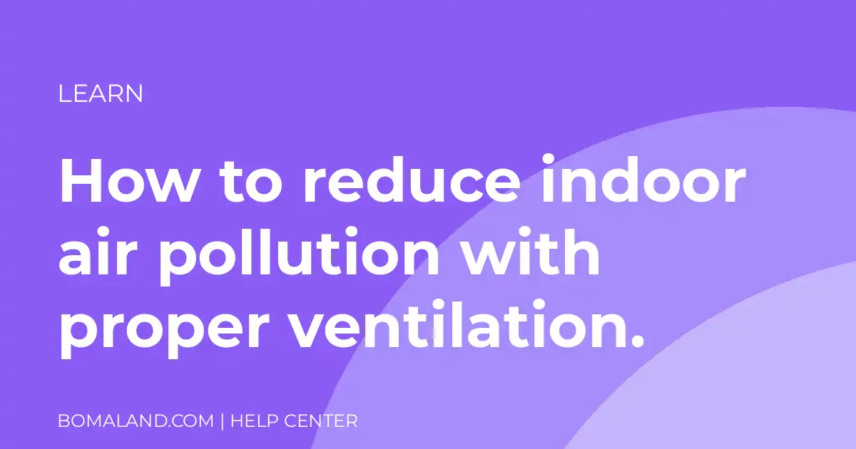 How to reduce indoor air pollution with proper ventilation.