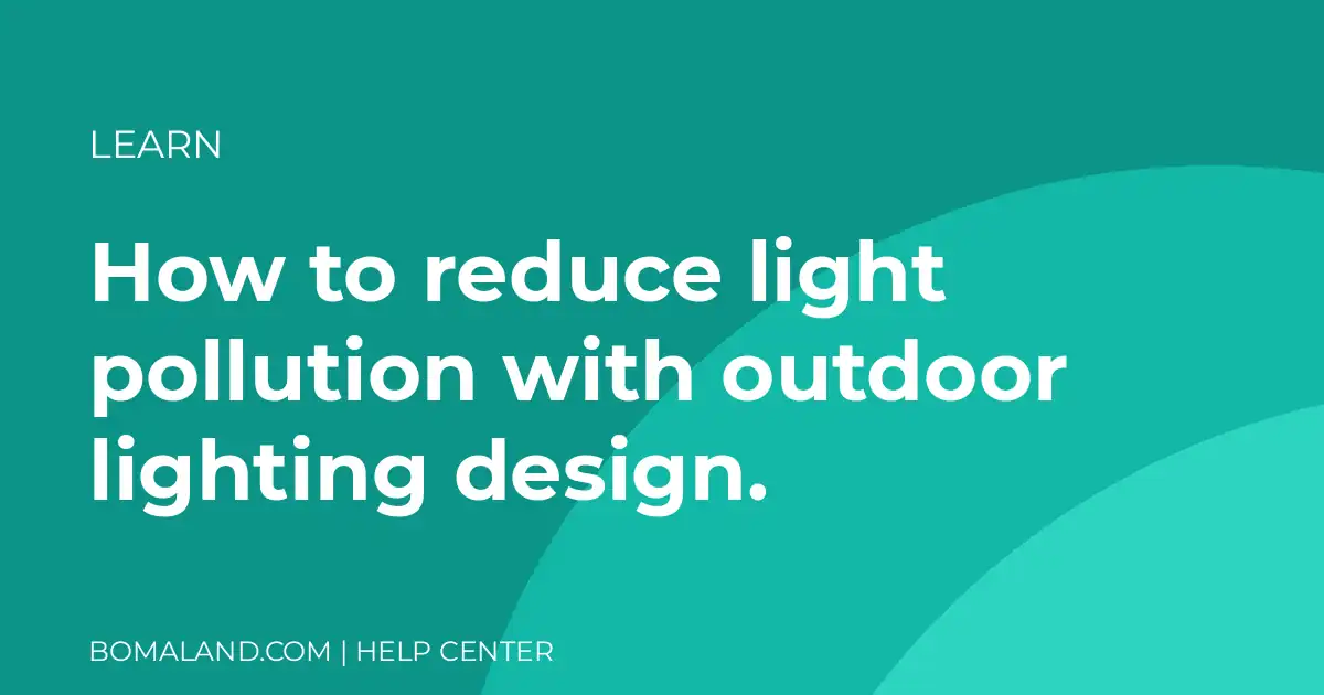 How to reduce light pollution with outdoor lighting design.