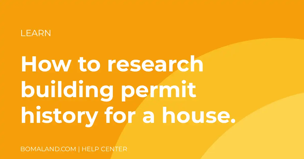 How to research building permit history for a house.